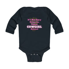 (Not Easy Being Cutest Cowgirl Around)  Infant Long Sleeve Bodysuit