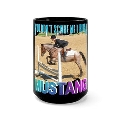 (I Ride Mustang) Black Mug 15oz