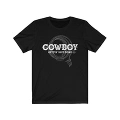 (Cowboy- Gettin Shit Done) Jersey Short Sleeve Tee