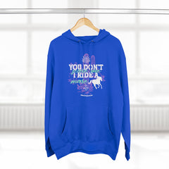 (You Don't Scare Me, I Ride A Mare) Premium Pullover Hoodie