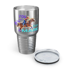 (You Don't Scare me Mare 2) Ringneck Tumbler, 30oz