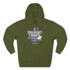 (You Don't Scare Me, I Ride A Mare) Premium Pullover Hoodie