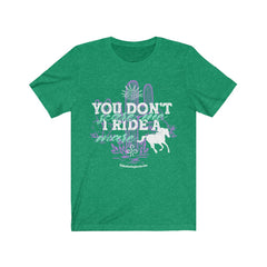 (You Don't Scare Me, I ride A Mare) Jersey Short Sleeve Tee