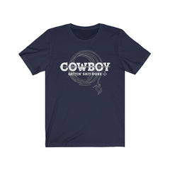 (Cowboy- Gettin Shit Done) Jersey Short Sleeve Tee