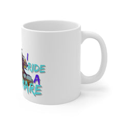 (You Don't Scare Me Mare) Ceramic Mug 11oz